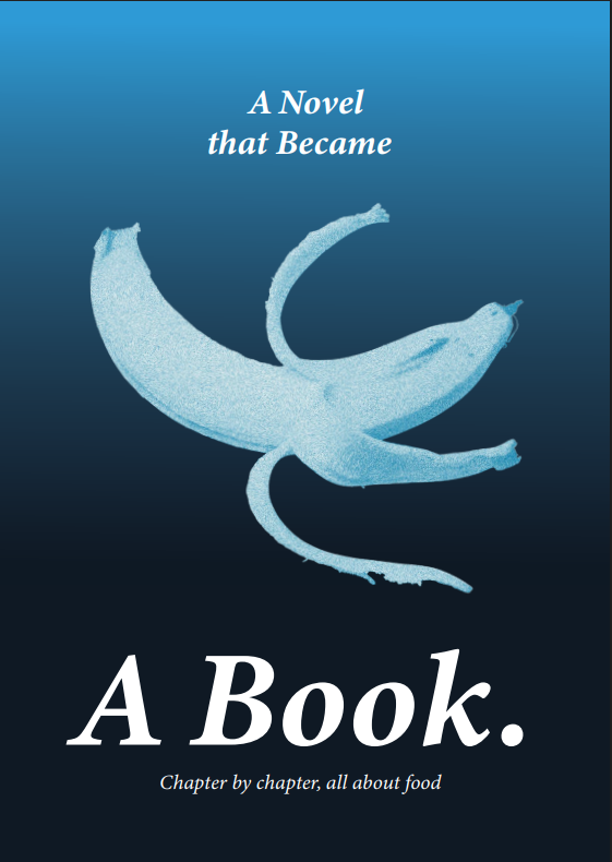 A Noval that Becom A Book. chapter by chapter all about food